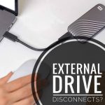 How to Fix External Hard Drive that Keeps Disconnecting